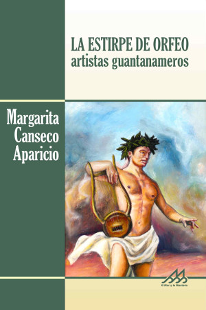 La estirpe de Orfeo: artistas guantanameros. Libro de Margarita Canseco Aparicio. 13.jpg